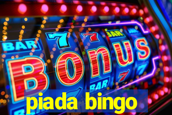 piada bingo